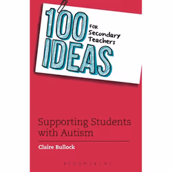 ISBN 100 Ideas for Secondary Teachers: Supporting Students with Autism, Anglais, Livre broché, 144 pages
