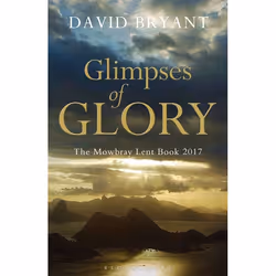ISBN Glimpses of Glory (The Mowbray Lent Book 2017), Anglais, Livre broché, 208 pages