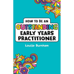 ISBN How to be an Outstanding Early Years Practitioner
