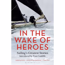 ISBN In the Wake of Heroes (Sailing's Greatest Stories Introduced by Tom Cunliffe), Anglais, Livre broché, 272 pages