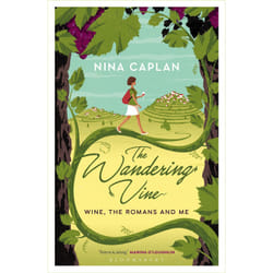 THE WANDERING VINE - WINE, THE ROMANS AND ME
