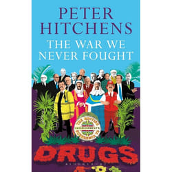 ISBN The War We Never Fought (The British Establishment's Surrender to Drugs)