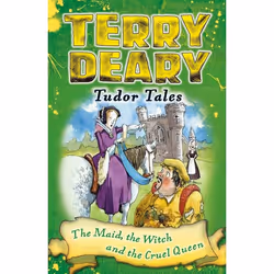 ISBN Tudor Tales: The Maid, the Witch and the Cruel Queen, histoire, Anglais, Livre broché, 72 pages