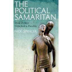 ISBN The Political Samaritan (How power hijacked a parable)