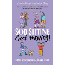 ISBN Sod Sitting, Get Moving! (Getting Active in Your 60s, 70s and Beyond) Couverture rigide