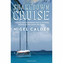 ISBN Shakedown Cruise (Lessons and Adventures from a Cruising Veteran as He Learns the Ropes), Anglais, Couverture rigide, 20 ...
