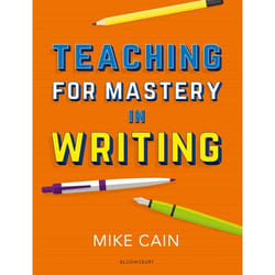 ISBN Teaching for Mastery in Writing (A strategy for helping children get good at words)