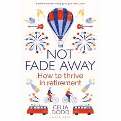 ISBN Not Fade Away (How to Thrive in Retirement), Anglais, Livre broché, 288 pages