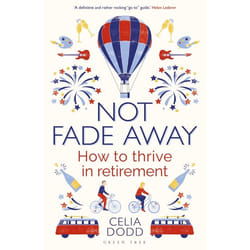 ISBN Not Fade Away (How to Thrive in Retirement)