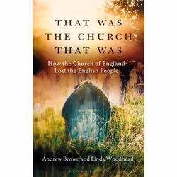 ISBN That Was The Church That Was (How the Church of England Lost the English People), Anglais, Livre broché, 288 pages