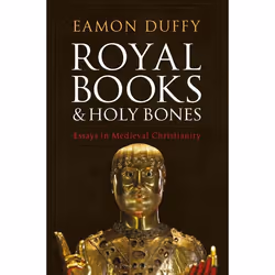 ISBN Royal Books and Holy Bones (Essays in Medieval Christianity), Anglais, Couverture rigide, 384 pages
