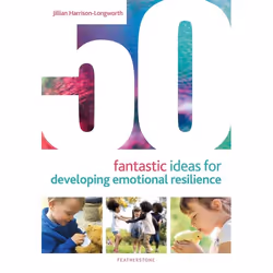 ISBN 50 Fantastic Ideas for Developing Emotional Resilience, Anglais, Livre broché, 64 pages