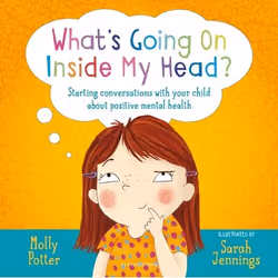 ISBN What's Going On Inside My Head? (Starting conversations with your child about positive mental health), Anglais, Couvertu ...