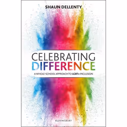 ISBN Celebrating Difference (A whole-school approach to LGBT+ inclusion), Anglais, Livre broché, 208 pages