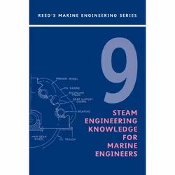 ISBN Reeds Vol 9: Steam Engineering Knowledge for Marine Engineers, Anglais, Livre broché, 304 pages