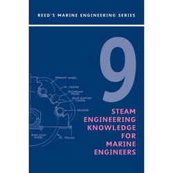 ISBN Reeds Vol 9: Steam Engineering Knowledge for Marine Engineers