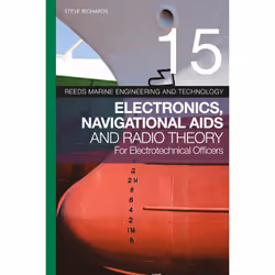 ISBN Reeds Vol 15: Electronics, Navigational Aids and Radio Theory for Electrotechnical Officers, Anglais, Livre broché, 200 ...