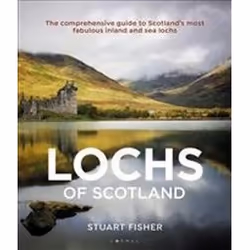ISBN Lochs of Scotland : The Comprehensive Guide to Scotland's Most Fabulous Inland and Sea Lochs, Voyage, Anglais, Livre bro ...