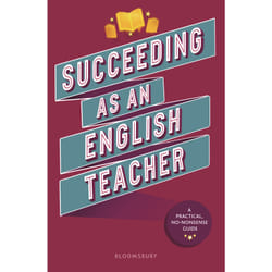 Succeeding as an English Teacher by Zara Shah