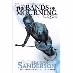 ISBN Bands of Mourning : A Mistborn Novel, Science Fiction, Anglais, 448 pages