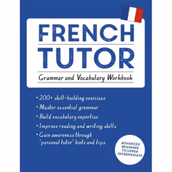 Hachette UK French Tutor: Grammar and Vocabulary Workbook (Learn French with Teach Yourself), Anglais, Livre broché, 288 page ...