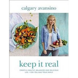 ISBN Keep It Real : Create a Healthy, Balanced and Delicious Life - For You and Your Family Couverture rigide