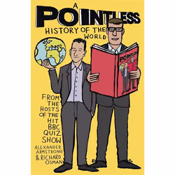Hachette UK A Pointless History of the World, Anglais, Livre broché, 320 pages