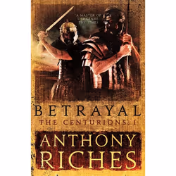 Hachette UK Betrayal: The Centurions I, Anglais, Livre broché, 416 pages