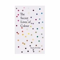 ISBN Secret Lives of Colour, Art &amp; design, Anglais, Couverture rigide, 320 pages