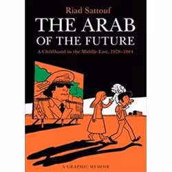 ISBN Arab of the Future, Volume 1 : A Childhood in the Middle East, 1978-1984 : A Graphic Memoir, comédies &amp; nouvelles gr ...