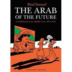 ISBN Arab of the Future, Volume 1 : A Childhood in the Middle East, 1978-1984 : A Graphic Memoir livre comédies & nouvelles graphiques Anglais