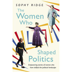 Hachette UK The Women Who Shaped Politics