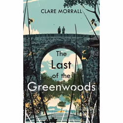 Hachette UK The Last of the Greenwoods, Anglais, Couverture rigide, 352 pages
