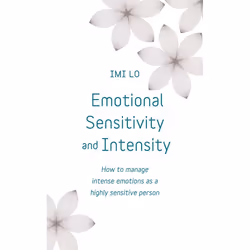 Hachette UK Emotional Sensitivity and Intensity, Anglais, Livre broché, 256 pages