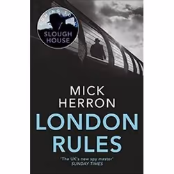 ISBN London Rules : Slough House Thriller 5, Détective, Anglais, Livre broché, 352 pages