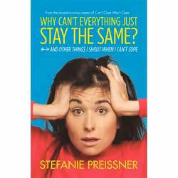 Hachette UK Why Can't Everything Just Stay the Same?, Anglais, Livre broché, 320 pages
