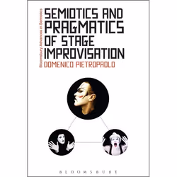 ISBN Semiotics and Pragmatics of Stage Improvisation, Anglais, Livre broché, 160 pages