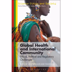 ISBN Global Health and International Community (Ethical, Political and Regulatory Challenges), Science &amp; nature, Anglais, ...