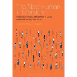 ISBN The New Human in Literature (Posthuman Visions of Changes in Body, Mind and Society after 1900), Anglais, Livre broché, ...