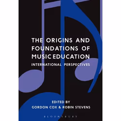ISBN The Origins and Foundations of Music Education (International Perspectives), Anglais, Livre broché, 312 pages