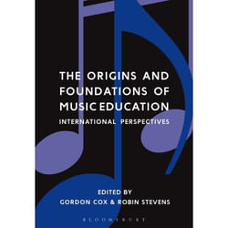 ISBN The Origins and Foundations of Music Education (International Perspectives)