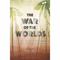 ISBN The War of the Worlds (From H. G. Wells to Orson Welles, Jeff Wayne, Steven Spielberg and Beyond), Anglais, Livre broché ...