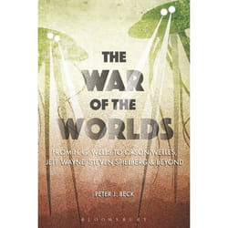 ISBN The War of the Worlds (From H. G. Wells to Orson Welles, Jeff Wayne, Steven Spielberg and Beyond)