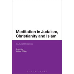 ISBN Meditation in Judaism, Christianity and Islam (Cultural Histories)
