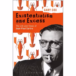 ISBN Existentialism and Excess: The Life and Times of Jean-Paul Sartre, Anglais, Couverture rigide, 352 pages