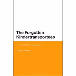 ISBN The Forgotten Kindertransportees (The Scottish Experience), Anglais, Livre broché, 312 pages
