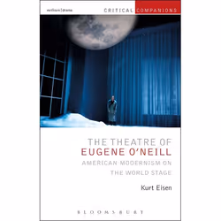 ISBN The Theatre of Eugene O’Neill (American Modernism on the World Stage), Anglais, Couverture rigide, 256 pages