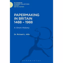 ISBN Papermaking in Britain 1488-1988 (A Short History), histoire, Anglais, Couverture rigide, 272 pages