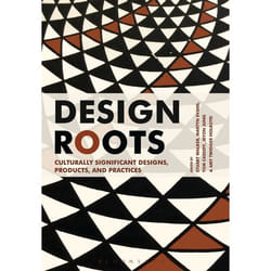 ISBN Design Roots (Culturally Significant Designs, Products and Practices) livre Art & design Anglais Couverture rigide