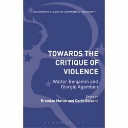 ISBN Towards the Critique of Violence (Walter Benjamin and Giorgio Agamben), philosophie, Anglais, Livre broché, 256 pages